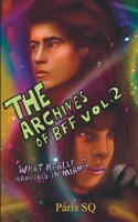 The Archives of BFF Vol. 2: What Really Happened In Miami? B0FCFF458V Book Cover