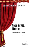 Vous Rêvez, Maître (BOOKS ON DEMAND) (French Edition) 2322253413 Book Cover