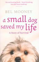 A Small Dog Saved My Life 0007427212 Book Cover