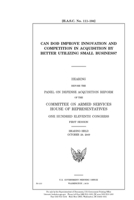 Can DOD improve innovation and competition in acquisition by better utilizing small business? 1691321508 Book Cover