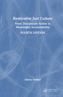 Restorative Just Culture: From Disciplinary Action to Meaningful Accountability, Fourth Edition 1032872314 Book Cover