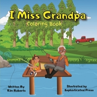 I Miss Grandpa Coloring Book 0578925931 Book Cover