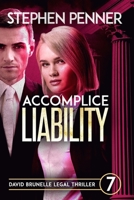 Accomplice Liability: David Brunelle Legal Thriller #7 0692773142 Book Cover