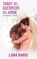 Tarot del guerrero del amor: 78 cartas y guía (Spanish Edition) B0GH7XBFH6 Book Cover