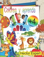 Colorea y aprende +4: (Colores, n�meros, letras y formas) B086G18YMH Book Cover