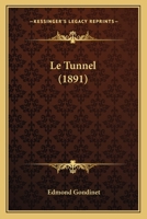 Le Tunnel (1891) 1120420776 Book Cover