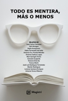 Todo es mentira, más o menos.: Relatos (Colección de relatos de Magistri) (Spanish Edition) B0F9PXD85X Book Cover