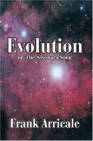 Evolution: Or, the Sayonara Song 0595668224 Book Cover