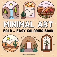 Bold & Easy Minimal Art Coloring Book for Adults & Teens: Stress Relief Coloring (Bold & Easy Stress Relief Coloring Books) 183412106X Book Cover