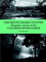 Mount Adams Country: Forgotten Corner of the Columbia River Gorge 096184020X Book Cover