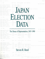 Japan Election Data: The House of Representatives, 1947-1990 0939512580 Book Cover