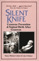 Silent Knife: Cesarean Prevention and Vaginal Birth after Cesarean (VBAC) 0897890272 Book Cover