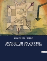 Memorie Di Un Vecchio Carbonaro Ravegnano B0CFWP8FLT Book Cover