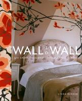 Wall to Wall: 100 Great Treatments for Vertical Surfaces 0307236528 Book Cover