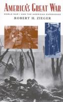 America's Great War: World War I and the American Experience (Critical Issues in History) 0847696456 Book Cover