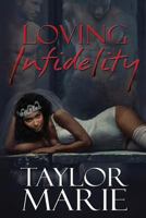 Loving Infidelity 1518674577 Book Cover