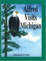 Alfred Visits Michigan 0977183661 Book Cover