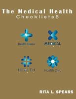 The Medical Health Checklist5: Checklists, Forms, Resources and Straight Talk to Help You Provide. 1544794258 Book Cover