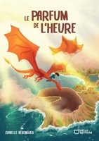 Le Parfum de l'heure (French Edition) 2386278506 Book Cover