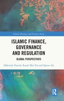 Islamic Finance, Governance and Regulation: Global Perspectives (Islamic Business and Finance Series) 1032748109 Book Cover