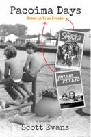 Pacoima Days : The Real-Life Stories Behind Two Major Motion Pictures (the Sandlot and Radio Flyer) 1733866906 Book Cover