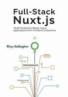 Full-Stack Nuxt.js: Build Production-Ready Vue.js Applications from Frontend to Backend B0FTS2JPKS Book Cover