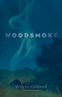Woodsmoke 1949467392 Book Cover