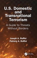 A Practical Guide to Domestic and Transnational Terrorism: Threats Without Borders 104104321X Book Cover