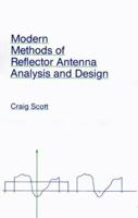 Modern Methods of Reflector Antenna Analysis and Design (Artech House Antenna Library) 0890064199 Book Cover