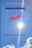 Convos with God: Make it Make Sense Please! (The MMXXIV Hermit Happiness Collection) B0H54GXSQ9 Book Cover