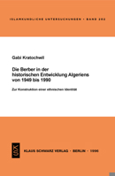 Die Berber in Der Historischen Entwicklung Algeriens Von 1949 Bis 1990: Zur Konstruktion Einer Ethnischen Identit?t 3879972540 Book Cover