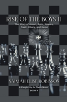 Rise of the Boys II: The Story of Amari, Amir, Jeremy, Nasir, Khary, and Kemo A Caught Up in Them Novel Book 4 B09X3M44QT Book Cover