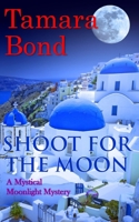 Shoot for the Moon 1535301996 Book Cover