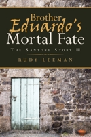 Brother Eduardo's Mortal Fate 1951886976 Book Cover