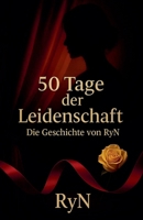 50 Tage der Leidenschaft (German Edition) B0FK1VWNDM Book Cover