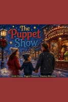 Puppet Show Comes To Town (The Cozy Holiday Collection) B0GZ7LNKGF Book Cover