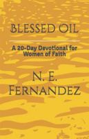 Blessed Oil: A 20-Day Devotional for Women of Faith B0G2BGV4MP Book Cover