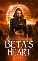 Beta's Heart: A Daughters of Elysium Novella 1954400152 Book Cover