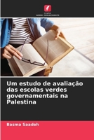 Um estudo de avaliação das escolas verdes governamentais na Palestina (Portuguese Edition) 6208735211 Book Cover