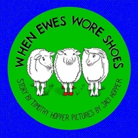 When Ewes Wore Shoes 0999690620 Book Cover