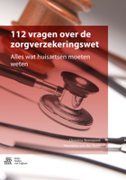 112 Vragen Over de Zorgverzekeringswet: Alles Wat Huisartsen Moeten Weten 9036813158 Book Cover