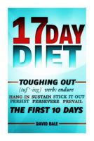 17 Day Diet Toughing Out the First 10 Days 1497569354 Book Cover