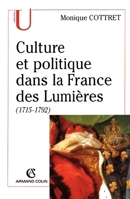 Culture et politique dans la France des Lumières: (1715-1792) (French Edition) 2200262248 Book Cover