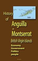 History of Anguilla and Montserrat, British Virgin Islands: Economy, Government, Politics, people 1530001021 Book Cover