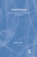 Freud's Russia: National Identity in the Evolution of Psychoanalysis (History of Ideas Series) 1412864372 Book Cover