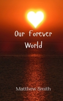 Our Forever World 9908009516 Book Cover