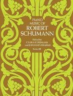 Piano Music of Robert Schumann, Series III (Series 3) 0486239063 Book Cover