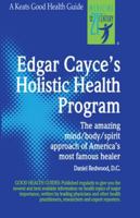 Edgar Cayce's Holistic Health Program 087983661X Book Cover