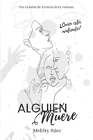 Alguien muere: Volumen 1 B09QHJVJZQ Book Cover
