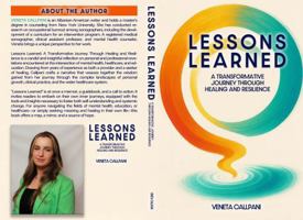 LESSONS LEARNED: A Transformative Journey Through Healing and Resilience B0FJBR8NDX Book Cover